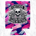 Caution I Have No Filter