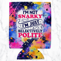 I'm Not Snarky