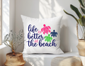Life Is Better At The Beach
