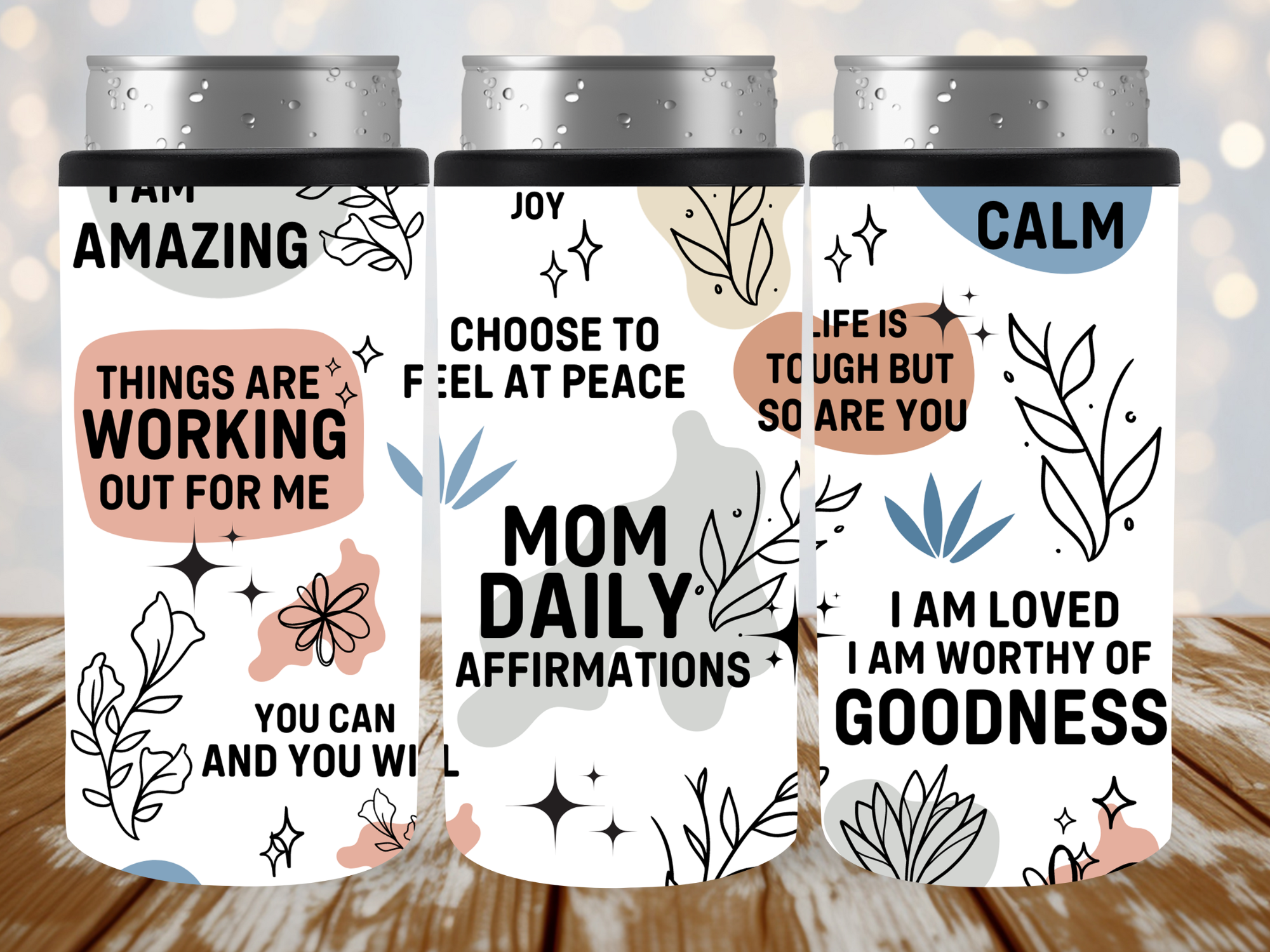 Mom Daily Affirmations Slim Can Cooler