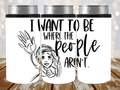 I Want To Be Where The People Aren't Slim Can Cooler