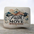 Faith Can Move Mountains