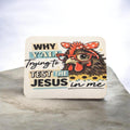 Why You Trying To Test The Jesus In Me