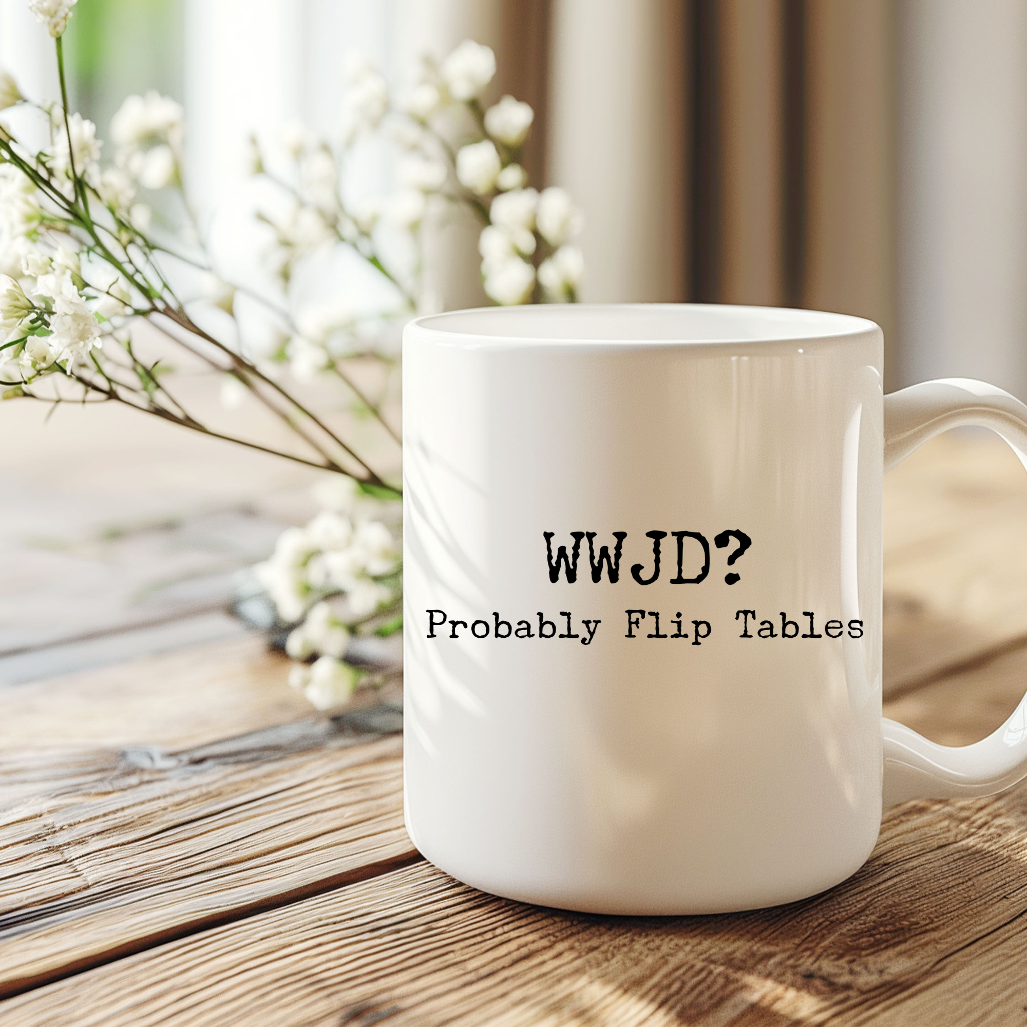 WWJD? Probably Flip Tables