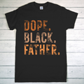 Dope. Black. Father.